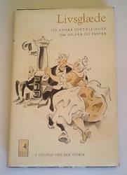 Billede af bogen Danske forfattere beretter: Livsglæde - Og andre fortællinger om gilder og fester
