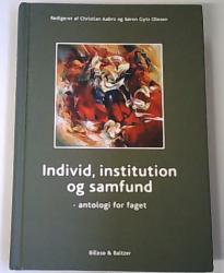 Billede af bogen Individ, institution og samfund - Antologi for faget