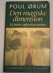 Billede af bogen Den magiske dimension - Et barn oplevelsesverden