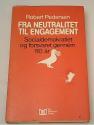 Billede af bogen Fra neutralitet til engagement - Socialdemokratiet og forsvaret gennem 110 år