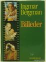 Billede af bogen Billeder.   Bergman har genset 28 af sine film - Fra Forfulgt (1944) til Fanny og Alexander (1982)