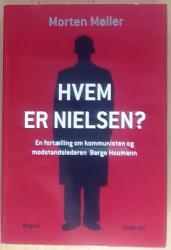 Billede af bogen Hvem er Nielsen - En fortælling om kommunisten og modstandslederen Børge Houmann