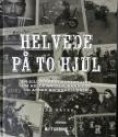 Billede af bogen Helvede på to hjul - En illustreret fortælling om Hells Angels, Bandidos og andre Rockerklubber