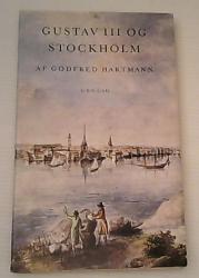 Billede af bogen Gustav III og Stockholm -  et strejftog i det gustavianske