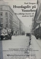 Billede af bogen Hverdagsliv på Vesterbro - Fra folkeligt kvarter til moderne bydel