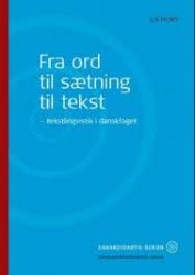 Billede af bogen Fra ord til sætning til tekst - tekstlingvistik i danskfaget