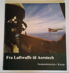 Billede af bogen Fra Luftwaffe til Aerotech -  Verdenshistorien i Karup
