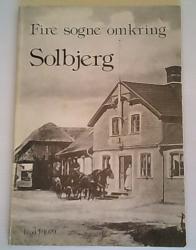 Billede af bogen Fire sogne omkring Solbjerg - Bind 1