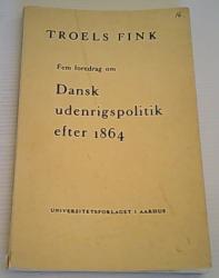 Billede af bogen Fem foredrag om Dansk udenrigspolitik efter 1864