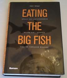 Billede af bogen Eating the big fish - Sådan kan udfordrerne klare sig i kampen mod de førende brands
