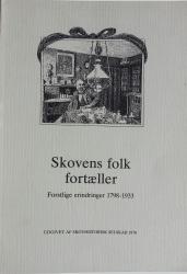 Billede af bogen Skovens folk fortæller - Forstlige erindringer 1798-1933
