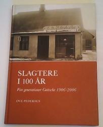 Billede af bogen Slagtere i 100 år - Fire generationer Gøttsche 1906-2006