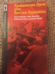 Billede af bogen Studenternes Oprør eller Den nye Opposition. På dansk ved Per Michaelsen  og Christian Mailand Hansen