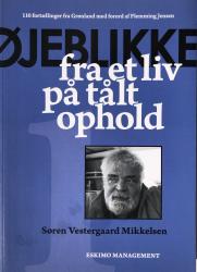 Billede af bogen Øjeblikke fra et liv på tålt ophold - 110 fortællinger fra Grønland. Bd. 1