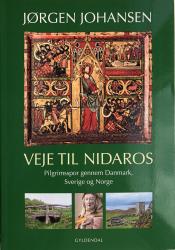Billede af bogen Veje til Nidaros - Pilgrimsspor gennem Danmark, Sverige og Norge