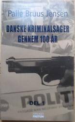 Billede af bogen Danske kriminalsager gennem 100 år - Del 1