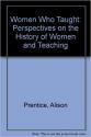 Billede af bogen Women Who Taught: Perspectives on the History of Women and Teaching
