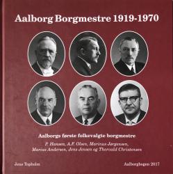 Billede af bogen Aalborg Borgmestre 1919-1970 - Aalborgbogen 2017