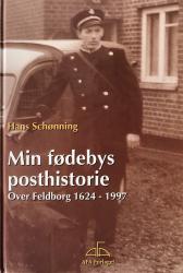 Billede af bogen Min fødebys posthistorie. Over Feldborg 1624 - 1997