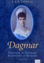 Billede af bogen Dagmar - Prinsesse af Danmark - Kejserinde af Rusland