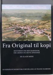 Billede af bogen Fra Original til kopi - Historien om min barndom, om Arden og sjove episoder. De glade 60ere