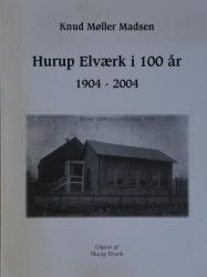 Billede af bogen Hurup Elværk i 100 år -  19004 -2004