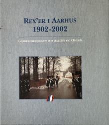 Billede af bogen Rex´er i Aarhus 1902-2002 - Garderforeningen for Aarhus og omegn