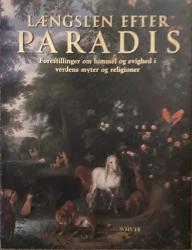 Billede af bogen Længslen efter Paradis - forestillinger om himmel og evighed i verdens myter og religioner