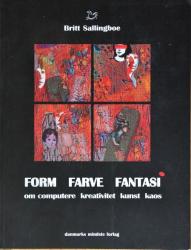 Billede af bogen Form  Farve Fantasi om computere kreativitet kunst kaos