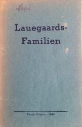 Billede af bogen Lauegaard-Familien og den deri indgiftede slægt