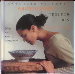 Billede af bogen Naturlig velvære - aromaterapi trin for trin nem og hurtig afslapning