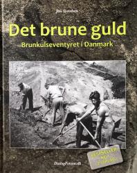 Billede af bogen Det brune guld - Brunkulseventyret i Danmark