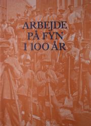 Billede af bogen Arbejde på Fyn i 100 år