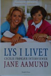 Billede af bogen Lys i livet – Cecilie Frøkjær interviewer Jane Aamund