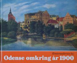 Billede af bogen Etatsraadernes by: Odense omkring år 1900