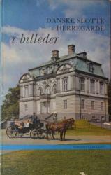 Billede af bogen Danske slotte og herregårde i billeder: Nordøstsjælland