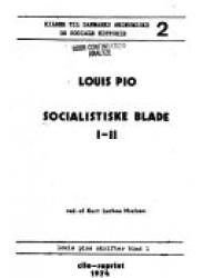 Billede af bogen Socialistiske Blade i Tvangfri Hefter I-II. Udgivne af en Arbejder. Louis Pios Skrifter bind 1 