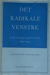 Billede af bogen Det Radikale Venstre - 50 års folkeligt og politisk virke 1905 - 1955