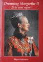 Billede af bogen Dronning Margrethe II 25 år som regent