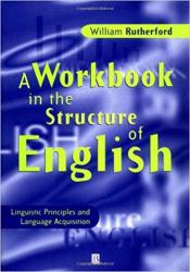 Billede af bogen A Workbook in the Structure of English: Linguistic Principles and Language Acquisition