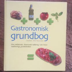 Billede af bogen GASTRONOMISK GRUNDBOG - Den omfattende, illustrerede indføring i den finere madlavnings grundteknikker