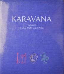 Billede af bogen KARAVANA - En rejse i musik, teater og billeder