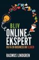 Billede af bogen Bliv online ekspert og få en business du elsker.