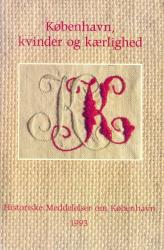 Billede af bogen København, kvinder og kærlighed. Historiske Meddelelser om København 1993