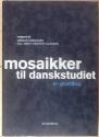 Billede af bogen Mosaikker til danskstudiet - en grundbog