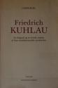 Billede af bogen Friedrich Kuhlau : en biografi og en kritisk analyse af hans musikdramatiske produktion