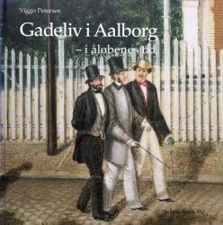 Billede af bogen Gadeliv i Aalborg - i åløbenes tid