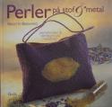 Billede af bogen Perler på stof & metal  (Perler på stof og metal)