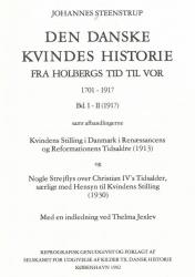 Billede af bogen Den Danske Kvindes Historie. Fra Holbergs Tid til Vor. 1701-1917. Første + Andet Bind