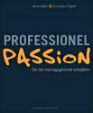 Billede af bogen Professionel passion. Om det meningsgivende arbejdsliv.